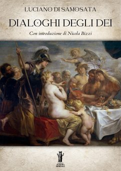 Dialoghi degli Dei (eBook, ePUB) - Di Samosata, Luciano