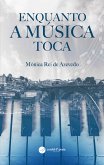 Enquanto a música toca (eBook, ePUB)