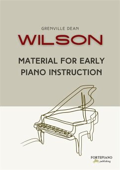 Cover Grenville Dean Wilson - Material for Early Piano Instruction (3 Books) (eBook, ePUB)