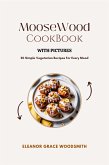 Moosewood Cookbook, With Pictures (eBook, ePUB)