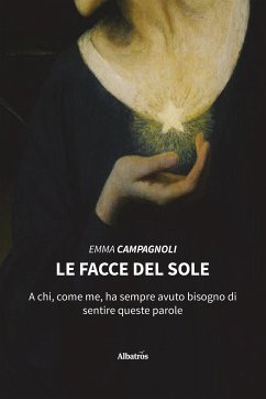 Le facce del sole (eBook, ePUB) - Campagnoli, Emma