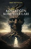 Kötülü¿ün Koruyucular¿