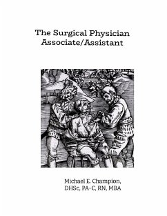 The Surgical Physician Assistant - Champion, Michael