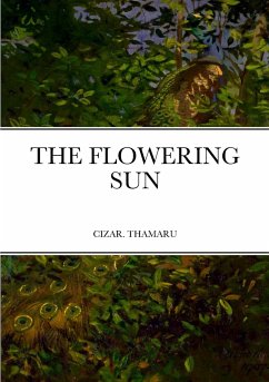 THE FLOWERING SUN - Cizar., Thamaru
