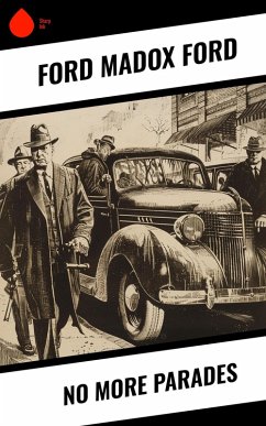 No More Parades (eBook, ePUB) - Ford, Ford Madox