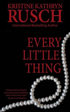 Every Little Thing (eBook, ePUB) - Rusch, Kristine Kathryn