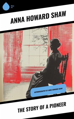 Cover The Story of a Pioneer (eBook, ePUB)