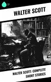 Walter Scott: Complete Short Stories (eBook, ePUB)