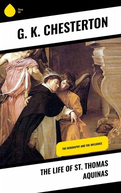 The Life of St. Thomas Aquinas (eBook, ePUB) - Chesterton, G. K.
