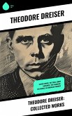 Theodore Dreiser: Collected Works (eBook, ePUB)