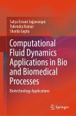 Computational Fluid Dynamics Applications in Bio and Biomedical Processes (eBook, PDF)