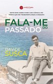 Fala-me do passado (fixed-layout eBook, ePUB)