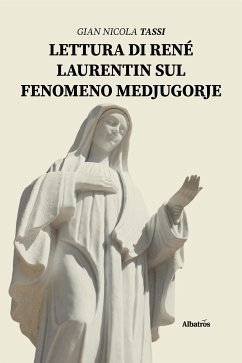 Lettura di René Laurentin sul fenomeno Medjugorje (eBook, ePUB) - Nicola Tassi, Gian