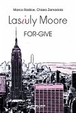 Lasiuly Moore. FOR-GIVE (eBook, ePUB)