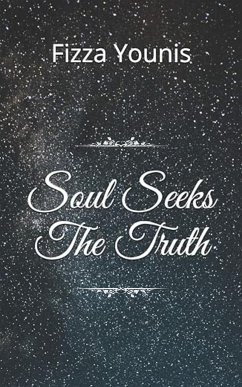 Soul Seeks the Truth (eBook, ePUB) - Younis, Fizza