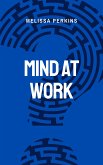 Mind At Work - Enhancing Productivity And Well-being In The Workplace (eBook, ePUB)