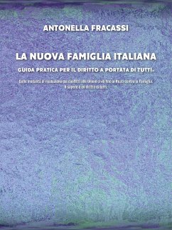 La nuova famiglia italiana - Guida pratica per il diritto a portata di tutti (eBook, ePUB) - Fracassi, Antonella