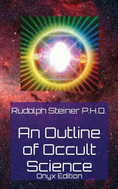 An Outline of Occult Science - Steiner P. H. D., Rudolph