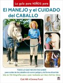 La guía para niños para el manejo y el cuidado del caballo La guía para niños para el manejo y el cuidado del caballo