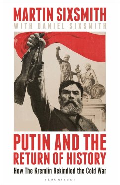 Putin and the Return of History (eBook, PDF) - Sixsmith, Martin