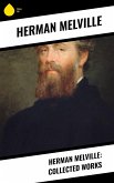 Herman Melville: Collected Works (eBook, ePUB)