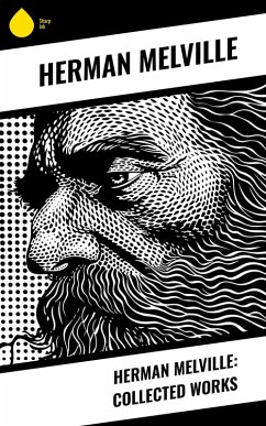Herman Melville: Collected Works (eBook, ePUB) - Melville, Herman