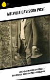 American Murder Mysteries - The Melville Davisson Post Collection (eBook, ePUB)