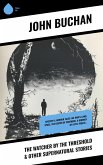 The Watcher by the Threshold & Other Supernatural Stories (eBook, ePUB)