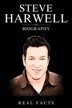 Steve Harwell Biography (eBook, ePUB) - Facts, Real
