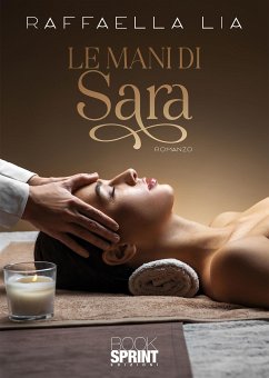 Le mani di Sara (eBook, ePUB) - Lia, Raffaella