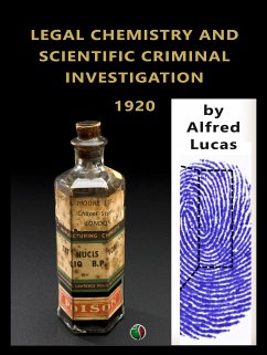 Legal Chemistry and Scientific Criminal Investigation (eBook, ePUB) - Lucas, Alfred