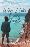Why I Like Being Single (eBook, ePUB)