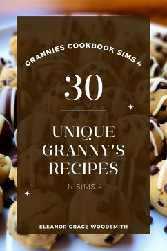 Grannies Cookbook Sims 4 (eBook, ePUB) - Eleanor Woodsmith, Grace