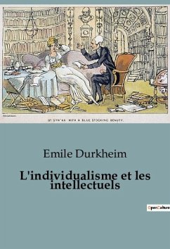 L'individualisme et les intellectuels - Durkheim, Emile