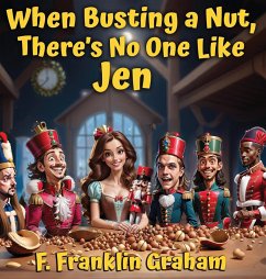 When Busting a Nut, There's No One Like Jen - Graham, F. Franklin
