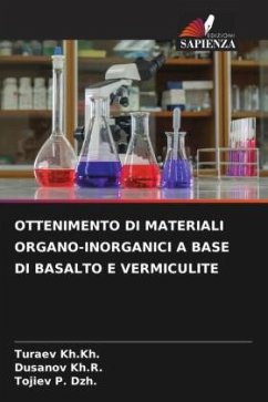 OTTENIMENTO DI MATERIALI ORGANO-INORGANICI A BASE DI BASALTO E VERMICULITE - Kh.Kh., Turaev;Kh.R., Dusanov;P. Dzh., Tojiev