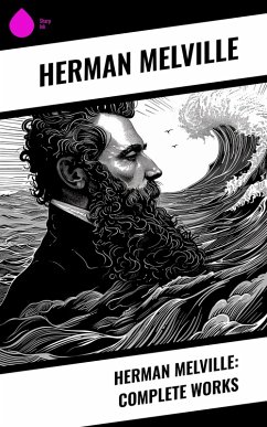 Herman Melville: Complete Works (eBook, ePUB) - Melville, Herman