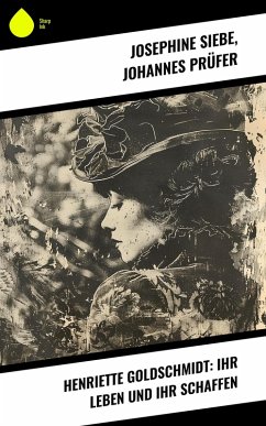 Cover Henriette Goldschmidt: Ihr Leben und ihr Schaffen (eBook, ePUB)