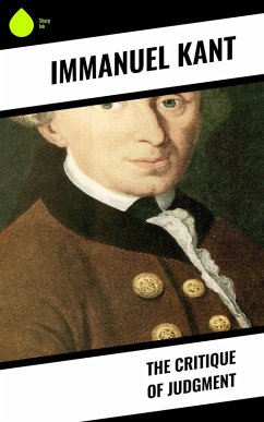 The Critique of Judgment (eBook, ePUB) - Kant, Immanuel