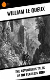 The Adventures Tales of the Fearless Trio (eBook, ePUB)