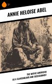 The Native American as a Slaveholder and Secessionist (eBook, ePUB)