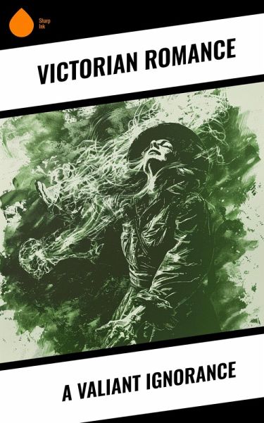 A Valiant Ignorance (eBook, ePUB) A Valiant Ignorance (eBook, ePUB)