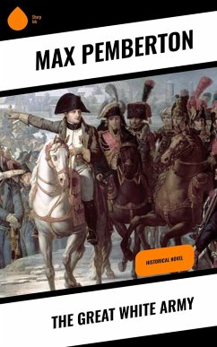 The Great White Army (eBook, ePUB) - Pemberton, Max