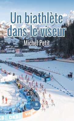 Un biathlète dans le viseur (eBook, ePUB) - Petit, Michel