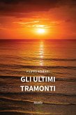 Gli ultimi tramonti (eBook, ePUB)