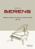 Hermann Berens - Newest School of Velocity for Piano, Op.61 (eBook, ePUB) Hermann Berens - Newest School of Velocity for Piano, Op.61 (eBook, ePUB)