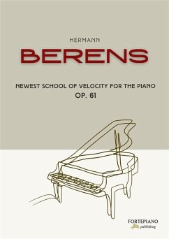 Cover Hermann Berens - Newest School of Velocity for Piano, Op.61 (eBook, ePUB)