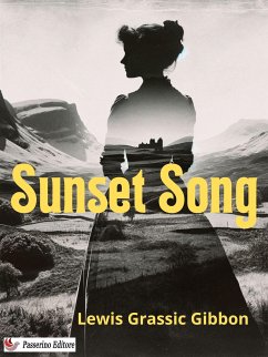 Sunset Song (eBook, ePUB) - Grassic Gibbon, Lewis