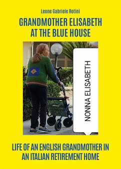 Grandmother Elisabeth at the blue house (eBook, ePUB) - Gabriele Rotini, Leone