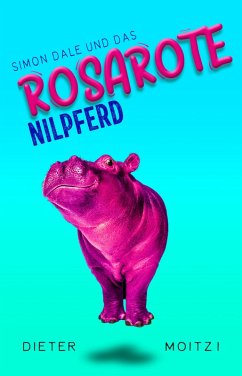 Cover Simon Dale und das rosarote Nilpferd (eBook, ePUB)